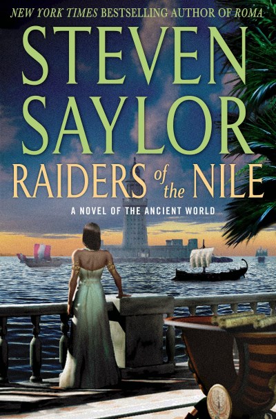 Steven Saylor/Raiders of the Nile@ A Novel of the Ancient World